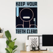 Behalt dein zähnliches sauberes Poster (Heimbüro)