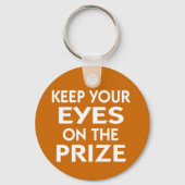Behalt Deine Augen auf dem motivierend Slogan des  Schlüsselanhänger (Vorderseite)