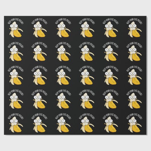 Behalt deine Augen geschält Funny Banana Pun Dark Geschenkpapier (Flach)