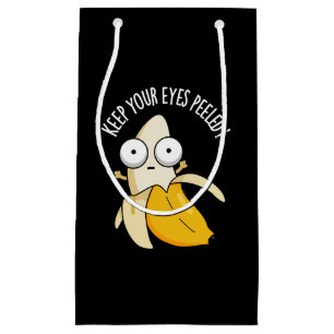 Behalt deine Augen geschält Funny Banana Pun Dark Kleine Geschenktüte