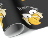 Behalt deine Augen geschält Funny Eyeball Pun Dark Geschenkpapier (Rolleneckpunkt)