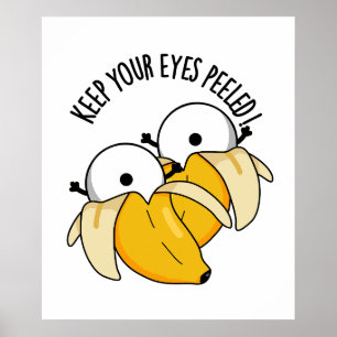 Behalt deine Augen geschält Funny Eyeball Pun Poster