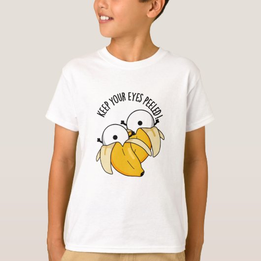 Behalt deine Augen geschält Funny Eyeball Pun T-Shirt (Vorderseite)