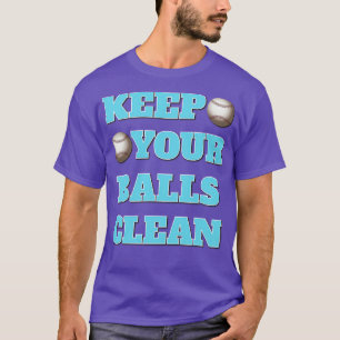 Behalt deine Bälle sauber, doppelte Bedeutung, Bas T-Shirt