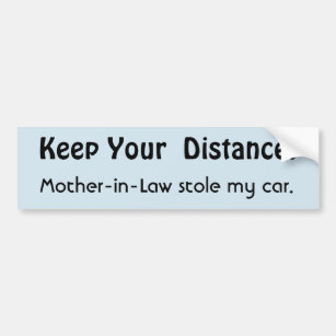 Behalt deine Distanz ! Schwiegermutter Autoaufkleber
