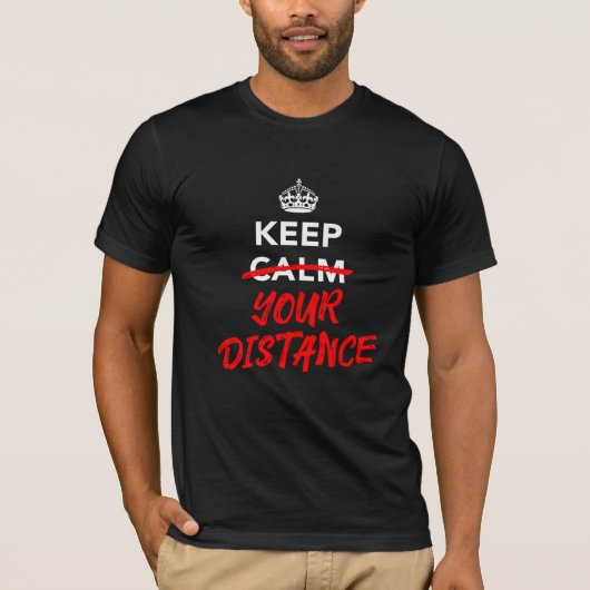 Behalt deine Distanz T-Shirt (Vorderseite)