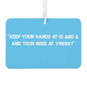 "Behalt deine Hände bei 10 und 2, Autolufterfrischer (Rückseite)