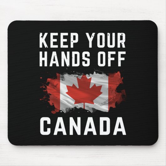 Behalt Deine Hände oben vor Kanada Mousepad (Vorne)