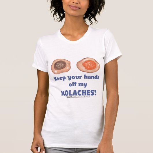 Behalt deine Hände von meinem KOLACHES! Shirt (Vorderseite)