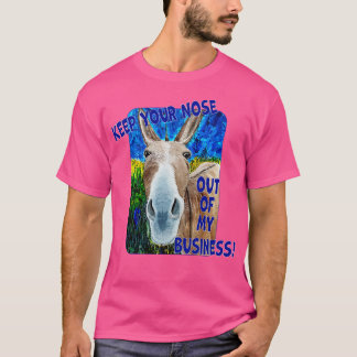 Behalt deine Nase aus meinem Geschäft T-Shirt