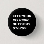 Behalt deine Religion aus meiner Gebärmutter schwa Button (Vorderseite)