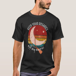 Behalt Deine Rosarden von meinem Ovarienfeministen T-Shirt