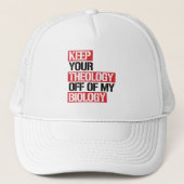 Behalt deine Theologie aus meiner Biologie Truckerkappe (Vorderseite)