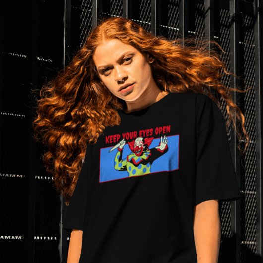 Behalt deinen Augen offenes Clown T-Shirt
