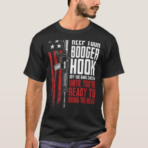 Behalt deinen Booger von den Knall-Switch-Schusswa T-Shirt