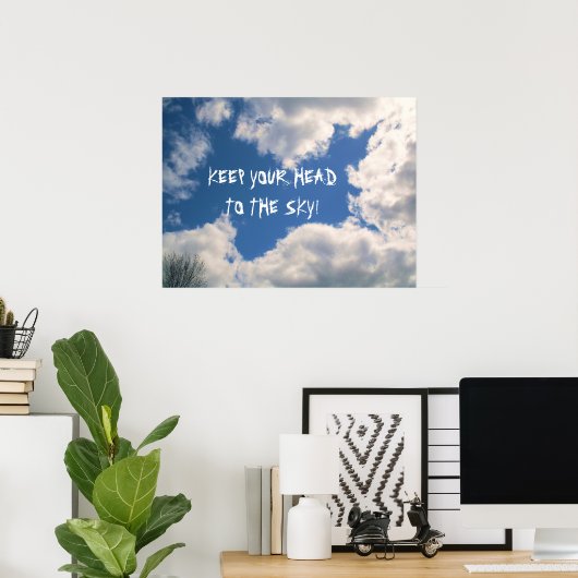 BEHALT DEINEN KOPF AUF DAS SKY-Poster Poster (Heimbüro)