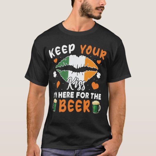 Behalt deinen Kuss, den ich zum Beer St Patricks D T-Shirt (Vorderseite)