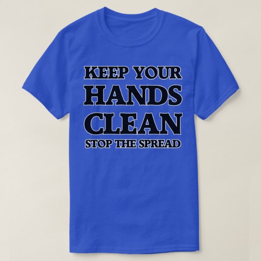 BEHALT DEINER HÄNDE CLEAN STOPP THE SPREAD T-Shirt (Design vorne)