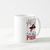 Behalt dem Prinzen, ich nehme den Piraten Kaffeetasse (VorderseiteRechts)
