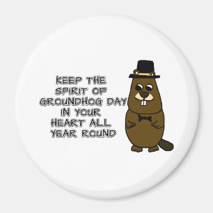 Behalt den Geist des Groundhog-Tages in deinem Her Magnet