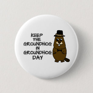 Behalt den Groundhog am Groundhog-Tag Button