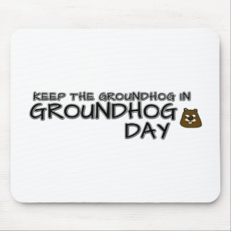 Behalt den Groundhog am Groundhog-Tag Mousepad