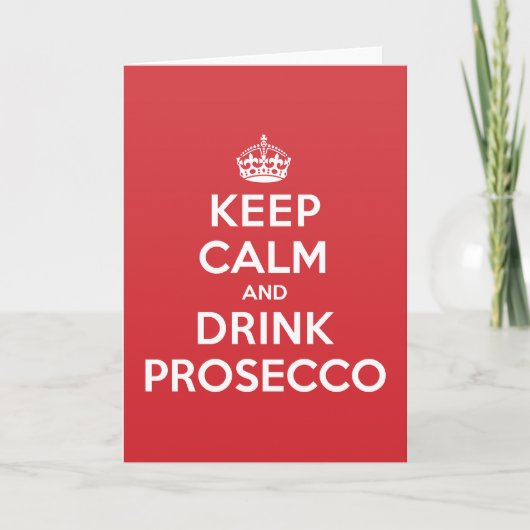Behalt der Calm Drink Prosecco Grußkarte Karte (Vorderseite)