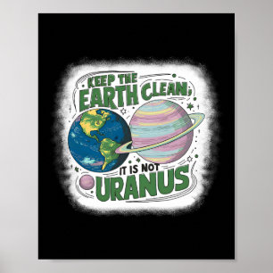 Behalt der Erde sauber Es ist nicht Uranus Natur E Poster