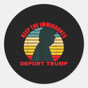 Behalt der Immigranten Deport Trump Retro Anti-Tru Runder Aufkleber