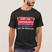 Behalt der Immigranten Deportation der Republikane T-Shirt (Vorderseite)