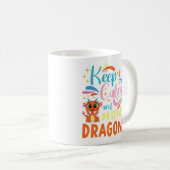 Behalt der Ruhe und Jagd auf Drachen Kaffeetasse (VorderseiteRechts)