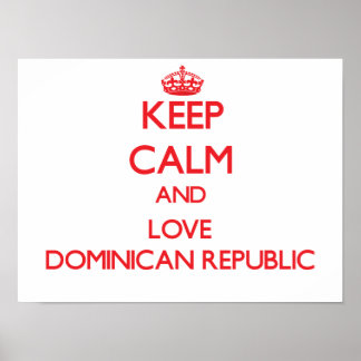 Behalt der Ruhe und Liebe Dominikanische Republik Poster