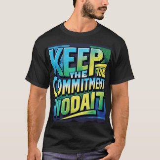 Behalt des Commitment T - Shirt Design (Zazzle)