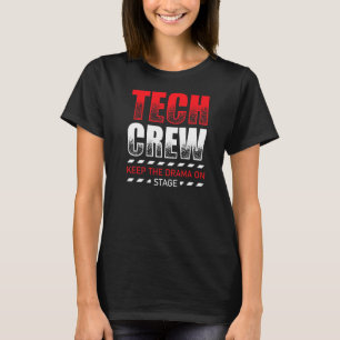 Behalt des Dramas auf Bühne Theater Tech Bühne Cre T-Shirt