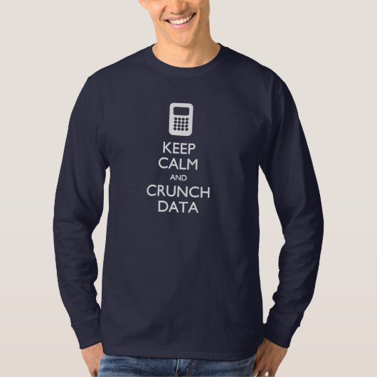 Behalt des T - Shirt "Calm Crunch Data Big Data" (Vorderseite)
