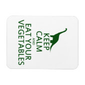 Behalt dich ruhig und esse dein Gemüse Magnet (Horizontal)