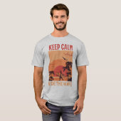 Behalt dich ruhig und fahre durch das Geweckt Wake T-Shirt (Vorne ganz)