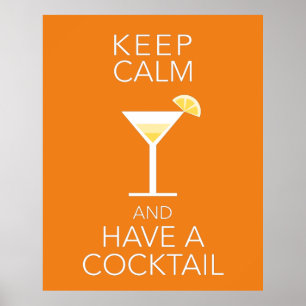 Behalt dich ruhig und gönne dir einen Cocktail Poster