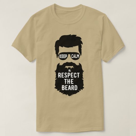 Behalt dich ruhig und respektiere den Bart männlic T-Shirt (Design vorne)