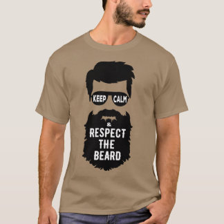 Behalt dich ruhig und respektiere den Bart männlic T-Shirt