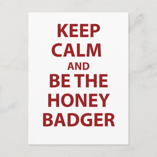 Behalt dich ruhig und sei die Honig-Badger Postkarte (Vorderseite)