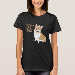Behalt dich ruhig und umarme deinen Corgi - Niedli T-Shirt