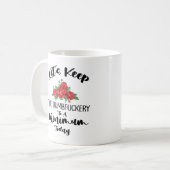 Behalt die Dumbfickerei heute auf ein Minimum Kaffeetasse (Vorderseite Links)