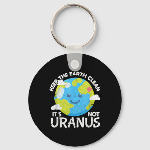 Behalt die Erde ihre nicht Uranus Funny Earth Da r Schlüsselanhänger