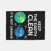 Behalt die Erde sauber, es ist nicht Uranus Umwelt Fleecedecke (Vorderseite (Horizontal))