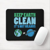 Behalt die Erde sauber sein nicht Uranus Shirt Fun Mousepad (Mit Mouse)