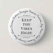 Behalt die Vibes High! Button (Vorderseite)