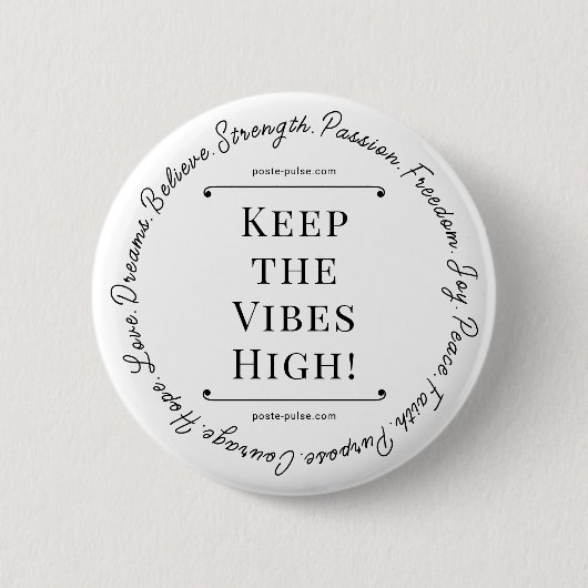 Behalt die Vibes High! Button (Vorderseite)