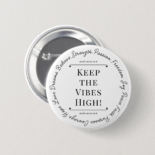 Behalt die Vibes High! Button (Vorne & Hinten)