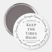 Behalt die Vibes High! Magnet (Vorderseite/Rückseite)